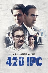 Download 420 IPC (2021) Zee5 Hindi Full Movie WEB-DL || 720p [750MB] || 480p [300MB] || ESubs