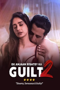 Download Ek Anjaan Rishtey Ka Guilt 2 (2022) JioCinema Originals Hindi ORG Full Movie WEB-DL || 1080p [2.2GB] || 720p [1GB] || 480p [300MB]