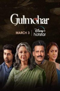 Download Gulmohar (2023) Hindi ORG Full Movie WEB-DL || 1080p [2.2GB] || 720p [1GB] || 480p [400MB] || ESubs